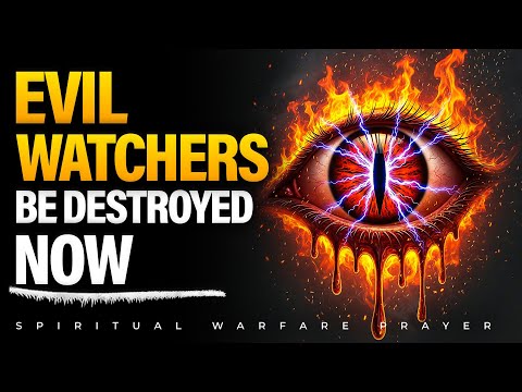 Break Every Evil Eye And Monitoring Spirit Over You | Warfare Prayer