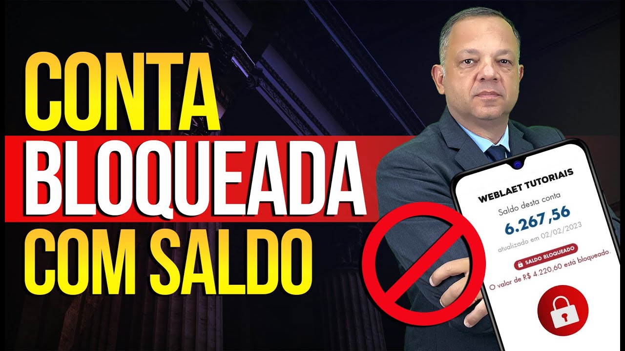 CONTA BLOQUEADA COM SALDO | DESCUBRA O QUE FAZER QUANDO SUA CONTA É BLOQUEADA POR ORDEM JUDICIAL