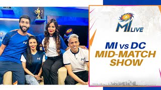 MI Live: MI vs DC - Mid-match Show | Mumbai Indians