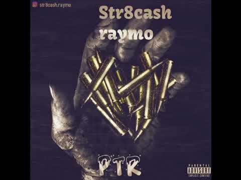 Str8cash Raymo   PTR
