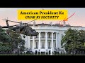 Amazing Security Features Of WHITE HOUSE