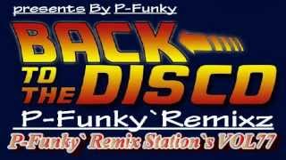 P-Funky`Remix Station`s VOL77「It Only Takes A Minute Radio Edit Mix」