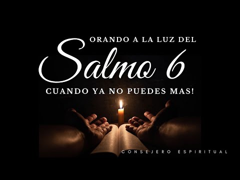 PSALM 6: In times of trial and distress, a prayer that strengthens