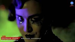 Depeche Mode  Nothings Impossible (Dark Vector ReMix) HD