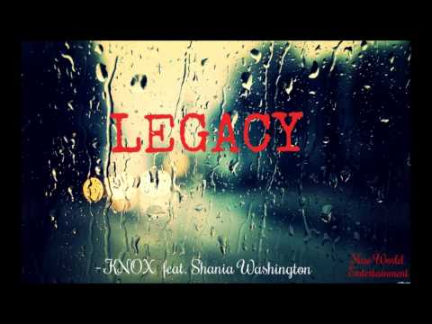 Legacy - Knox ft Shania Washington