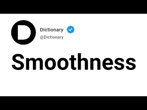 Smoothness Meaning In English