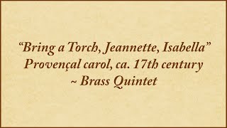 Bring a Torch, Jeannette, Isabella — brass quintet