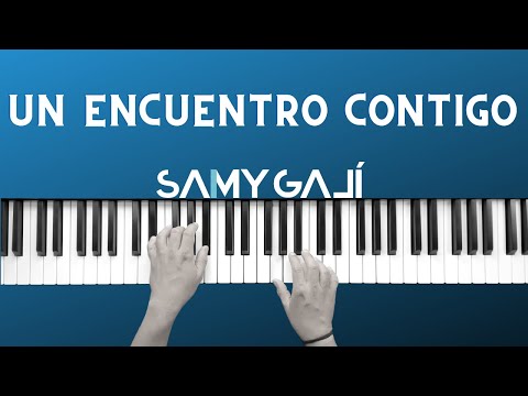 🔴 1 HORA 🔴 | UN ENCUENTRO CONTIGO | 🎹 Piano Instrumental Cover | Samy Galí