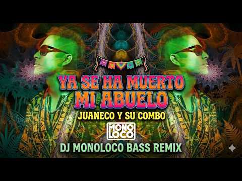 Ya Se A Muerto Mi Abuelo - Dj Loco