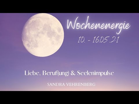 🌷#Wochenorakel vom 10. - 16.05.21 #Liebe & #Beruf♥️#Impuls von Herz zu Herz♥️ und Seele zu Seele💫
