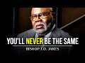 WATCH THIS EVERY DAY - Motivational Speech By T.D. Jakes | One of the Best Motivational Video Ever