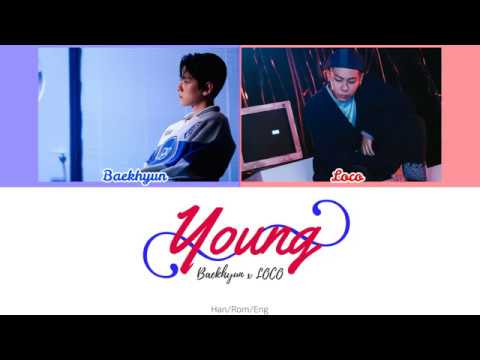 백현 (Baekhyun) & 로꼬 (LOCO) - Young (Color-coded lyrics) Han/Rom/Eng