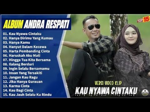 Andra Respati Full Album -- KAU NYAWA CINTAKU - HANYA DIRIMU YANG KU MAU - Pop Melayu Terbaru Viral