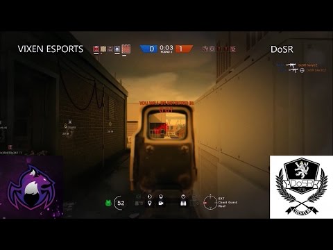 Rainbow Six Siege - ESL - Vixen eSports Vs. DoSR - Round 2