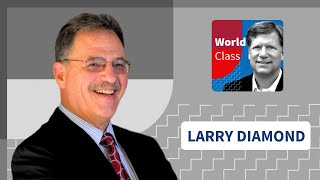 How Democracy Is Doing Around the World with Larry Diamond | World Class