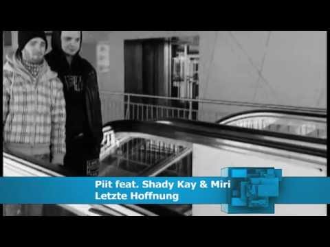 Piit feat Shady Kay & Miri / Letzte Hoffnung