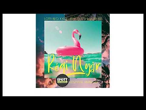 Lotfi Begi X Kollányi Zsuzsi feat. DR BRS - Régi nyár (Az EFOTT Fesztivál Himnusza) (TCs)
