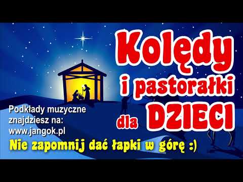 Dziś w stajence - Kolędy i pastorałki dla dzieci - podkład Jangok