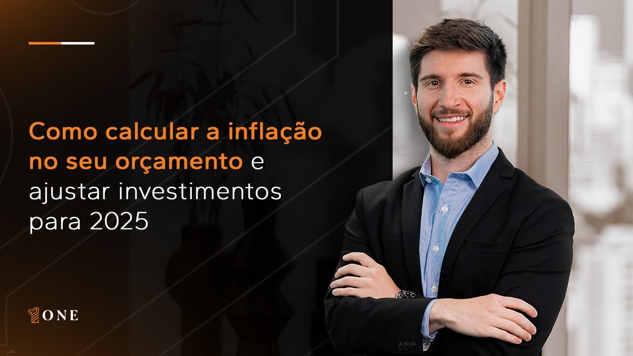 Como calcular a inflação no seu orçamento e ajustar investimentos para 2025