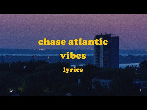 Vibes - Chase Atlantic