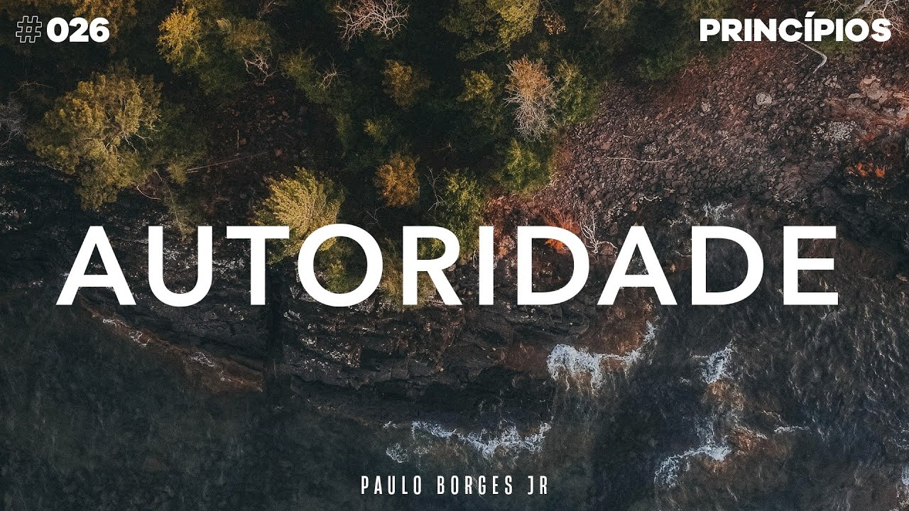 #026 Princípio - AUTORIDADE