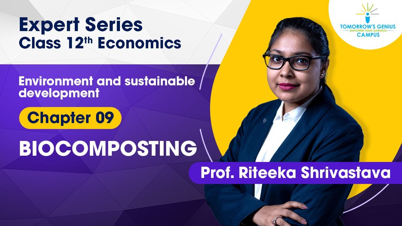 Biocomposting | Environment and sustainable development | 12th | Commerce - TG Campus