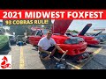 MIDWEST FOX FEST 2021 - 1993 COBRAS TAKE THE SHOW!  FOXBODY ONLY EVENT
