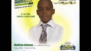 Matthew Johnson - I Look To You - JCDC Jamaica Children's Gospel Finalist 2013
