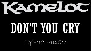 Kamelot - Don&#39;t You Cry - 2001 - Lyric Video
