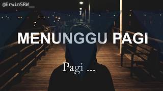 Download lagu Story WA Menunggu pagi mp3