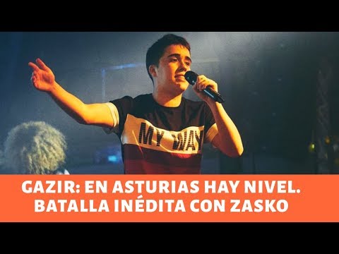 Gazir: en Asturias hay nivel. Batalla inédita con Zasko