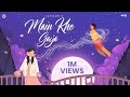 Main Kho Gaya Visualiser Kushagra Showkidd UR Debut Hindi Songs 2024 New Songs