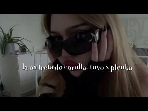 la na treta do corolla- tuvo x plenka
