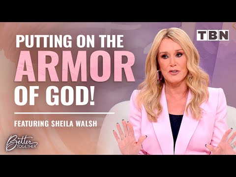 Putting on the Armor of God to Renew Your Mind | Sheila Walsh on TBN
