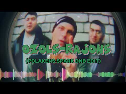 OZOLS - RAJONS (POLAKENS SPARK DNB EDIT)