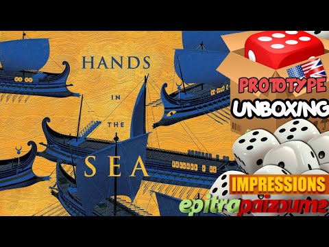 Hands in the Sea - Prototype Unboxing & Impressions (EN) by Epitrapaizoume