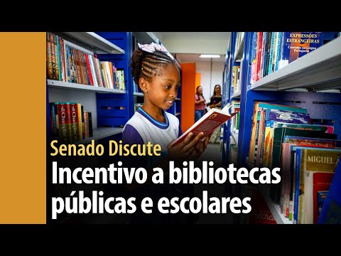 Senado Discute: incentivo a bibliotecas públicas e escolares