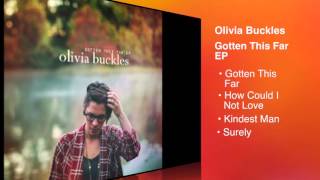 Olivia Buckles Gotten This Far EP