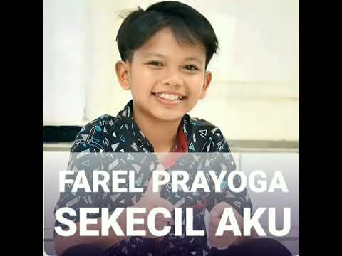 Farel Prayoga ft Mufly Key "Sekecil Aku"
