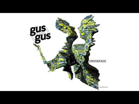 GusGus - Crossfade (Original Mix) 'Mexico' Album