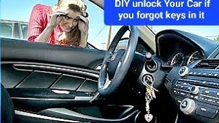 How To Unlock Your Car When You Forgot Keys Inside The Car, Easy Way And 100% Works