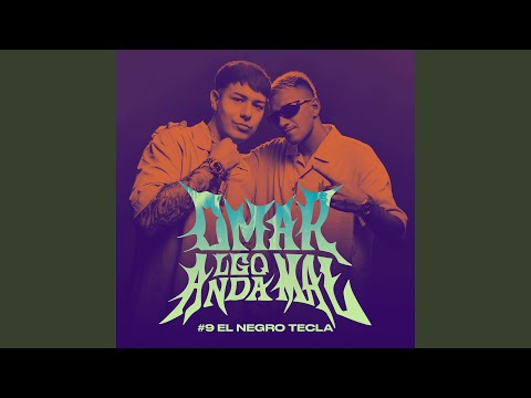 EL NEGRO TECLA | Omar Algo Anda Mal #9