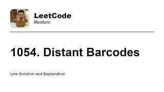 YouTube video '1054. Distant Barcodes (Leetcode Medium)'