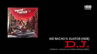 KID NACHO ft. ELAITOR (HUELLAS DE BARRO) - DJ [2005]