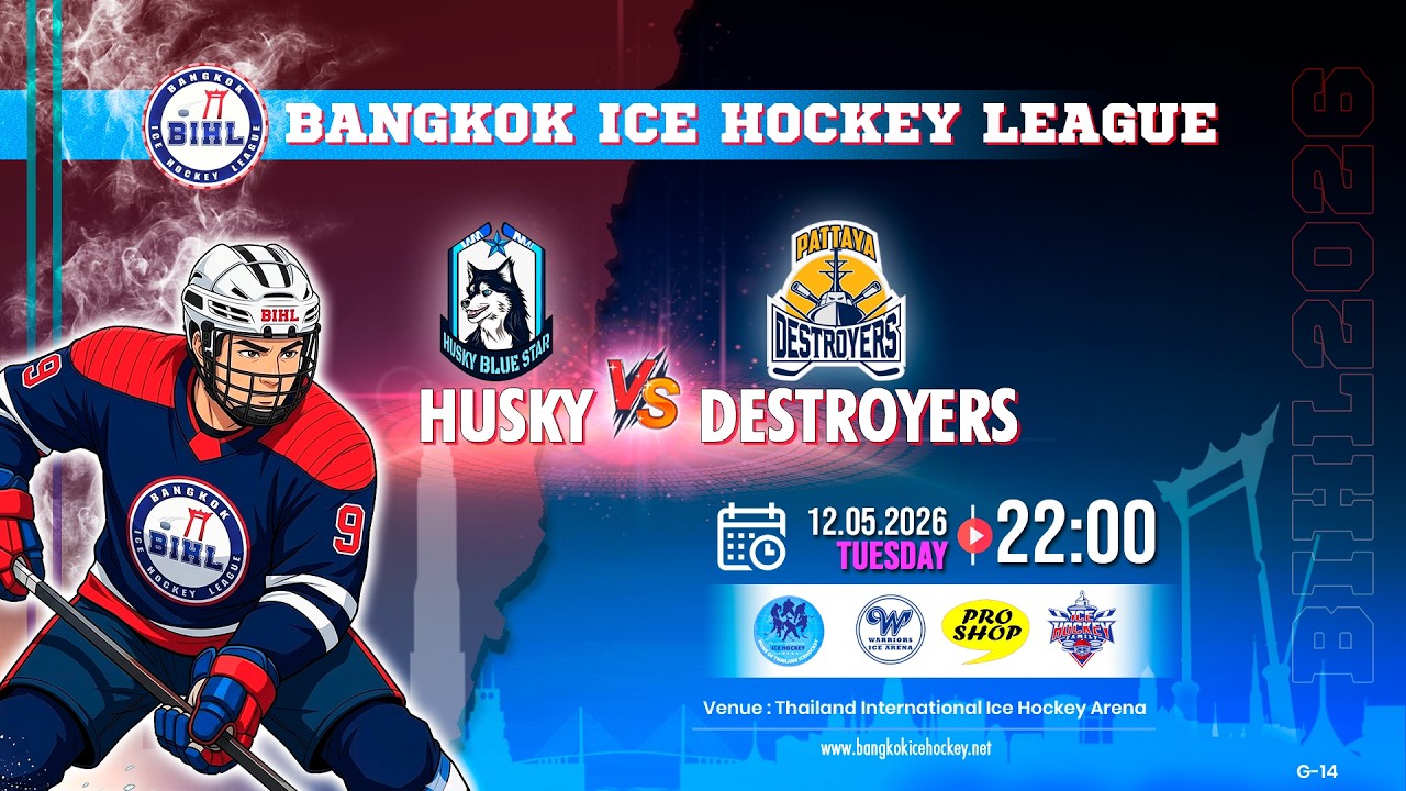 HUSKY -vs- DESTROYERS | BANGKOK ICE HOCKEY LEAGUE 2026 | GAME-14