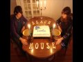 Beach House - Some Things Last A Long Time