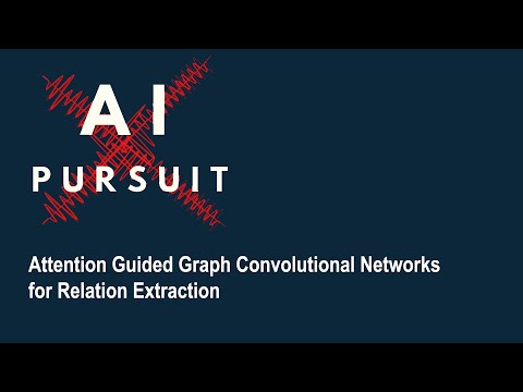 Graph Neural Network | Attention Guided GCN for Relation Extraction