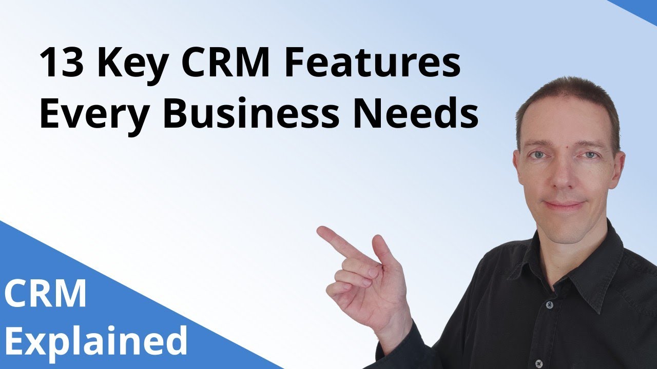 Key CRM Features Every Business Needs