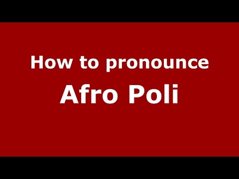 How to pronounce Afro Poli (Italian/Italy)  - PronounceNames.com