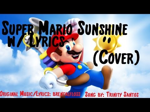 Super Mario Sunshine WITH LYRICS (COVER)